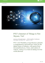 PTC blog post on IoT from LiveWorx16 written by Nick Iandolo—thumbnail link to actual document.